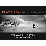 Playa Fire: Spirit and Soul at Burning Man