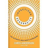 Infectious Generosity: The Ultimate Idea Worth Spreading