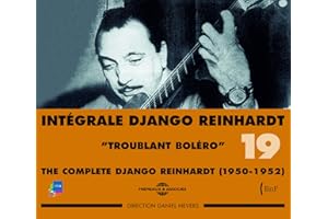 Intégrale Django Reinhardt, Vol. 19: "Troublant Boléro" 1950-1952