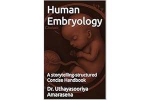 Human Embryology: A storytelling-structured Concise Handbook