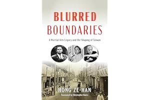 Blurred Boundaries: A Martial Arts Legacy and the Shaping of Taiwan