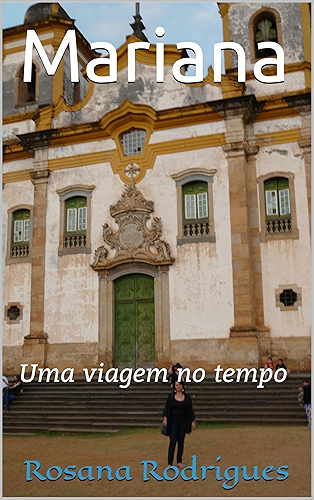 Download Mariana: Uma viagem no tempo (Viagens emocionantes Livro 1) (Portuguese Edition) PDF