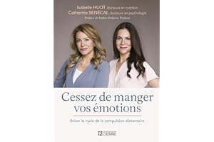 Cessez de manger vos émotions (NON CLASSE) (French Edition)