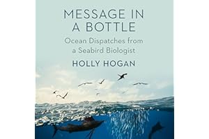 Message in a Bottle: Ocean Dispatches from a Seabird Biologist