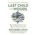 Last Child in the Woods: Saving Our Children From Nature-Deficit Disorder