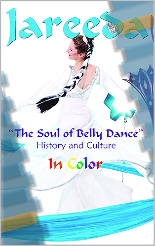 Download The Soul of Belly Dance: History and Culture (English Edition) PDF