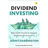 Dividend Investing: Dependable Income to Navigate All Market Environments