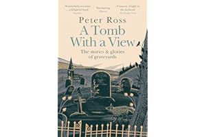 A Tomb With a View – The Stories & Glories of Graveyards: Scottish Non-fiction Book of the Year 2021