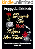 Diamonds Are Not A Girl's Best Friend (A Samantha Jamison Mystery Book 11)