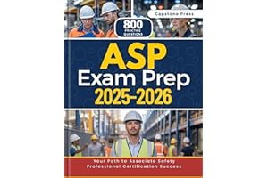 ASP Exam Prep 2025–2026: Master the Exam with 800 Practice Questions, Detailed Answer Explanations and a Complete Up-to-date 
