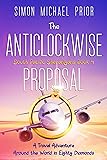 The Anticlockwise Proposal: A Travel Adventure