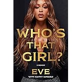 Who's That Girl?: A Memoir – An Empowering Hip Hop Biography of the Ruff Ryders First Lady