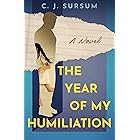 The Year of My Humiliation: A Novel