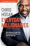 Everyday Millionaires: How Ordinary People Built Extraordinary Wealth―and How You Can Too