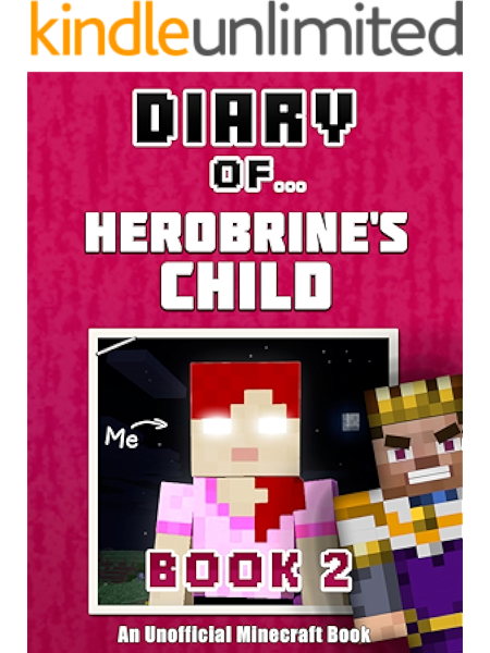 Diary Of Herobrine S Child Book 2 An Unofficial Minecraft Book Craftytales 61 Kindle Edition By Nichole Crafty Children Kindle Ebooks Amazon Com
