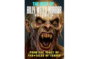 The Best of Billy Wells Horror- Volume 4