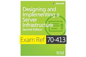 Exam Ref 70-413 Designing and Implementing a Server Infrastructure (MCSE)