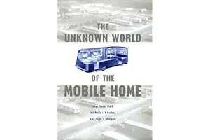 The Unknown World of the Mobile Home (Creating the North American Landscape)
