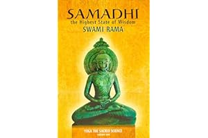 Samadhi: The Highest State Of Wisdom: Yoga the Sacred Science