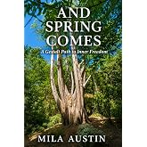 And Spring Comes: A Gestalt Path to Inner Freedom