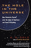 The Hole in the Universe: How Scientists Peered over the Edge of Emptiness and Found Everything (Harvest Book)