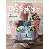 The Bag Boutique: 20 bright and beautiful bags to sew