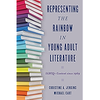 Representing the Rainbow in Young Adult Literature: LGBTQ+ Content since 1969 book cover