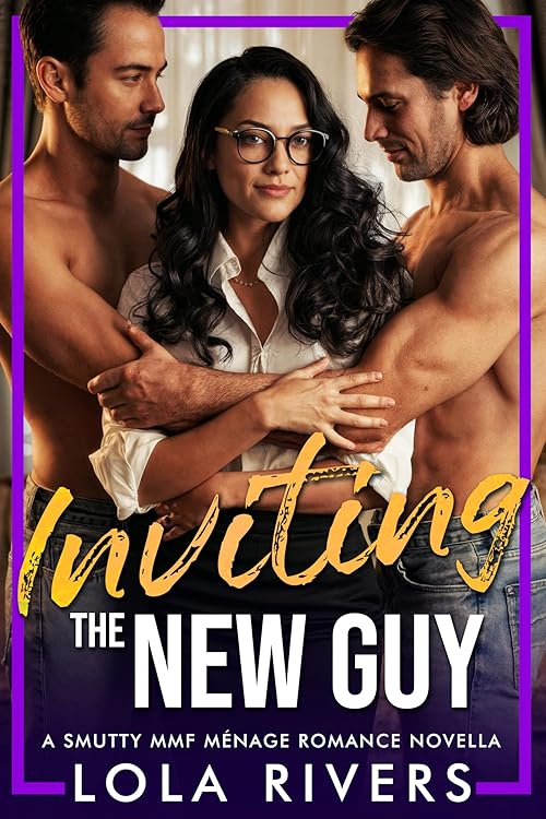 Inviting the New Guy: A Smutty MMF Ménage Romance Novella (Adding Heat)