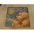 God Gave Us Christmas: Bergren, Lisa T., Hohn, David: 8601421679183 ...