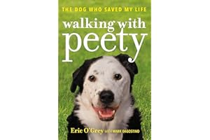 Walking with Peety: The Dog Who Saved My Life