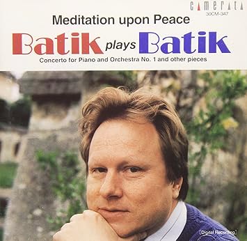 ピアノ協奏曲 平和への祈り バティック ローランド バティック ローランド チック コリア ウッディ シャバタ マイルス デイビス バティック ローランド ウィーン クライネ オーケストラ バティック ローランド ハインリッヒ ベルクル