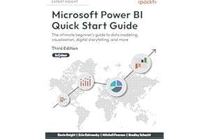 Microsoft Power BI Quick Start Guide: The ultimate beginner's guide to data modeling, visualization, digital storytelling, an