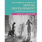 The Cambridge Handbook of Sexual Development: Childhood and Adolescence (Cambridge Handbooks in Psychology)