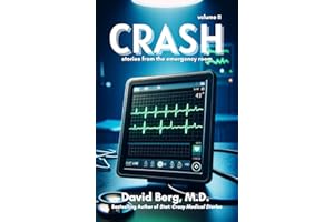 Crash: Stories From the Emergency Room: Volume 11