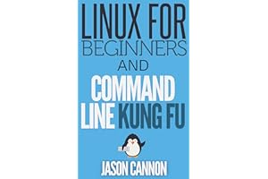 Linux for Beginners and Command Line Kung Fu (Bundle): An Introduction to the Linux Operating System and Command Line