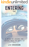 Entering the Metaverse: A Guide to Joining the Virtual Reality Industry