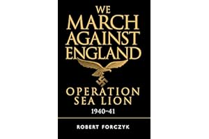 We March Against England: Operation Sea Lion, 1940–41