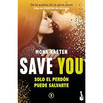 Serie Save 3 Save 3. Save Us: La Trilogía Que Ha Inspirado La Serie Save You Mona Kasten Italiano - 7