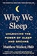 Why We Sleep: Unlocking the Power of Sleep and Dreams