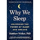 Why We Sleep: Unlocking the Power of Sleep and Dreams
