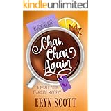 Chai, Chai Again (A Pebble Cove Teahouse Mystery Book 4)