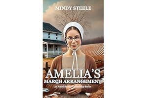 Amelia's March Arrangement: An Amish Romance Birthday Series – Book 3