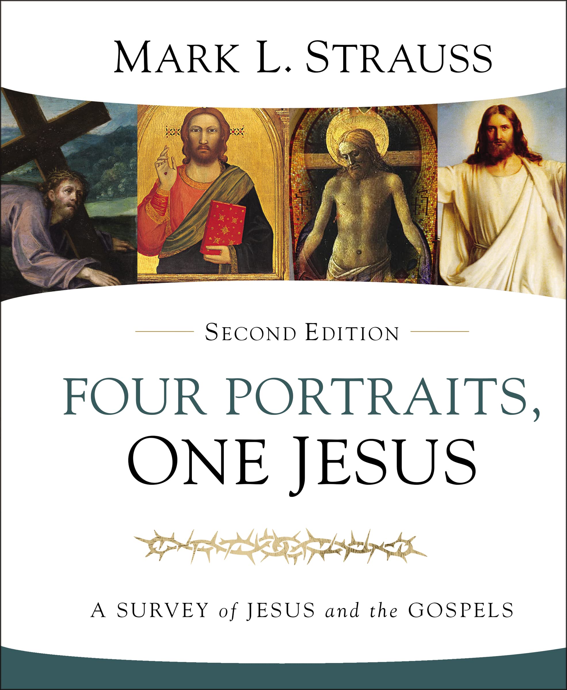 Four Portraits, One Jesus, 2nd Edition: A Survey of