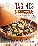 Tagines and Couscous: Delicious recipes for Moroccan one-pot cooking