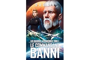 Le Commandant Banni (Les Guerres Aterniennes t. 1) (French Edition)