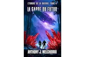 La Garde du Futur (L'Ombre de la Guerre t. 4) (French Edition)
