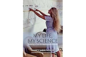 My Life, My Science: Pursuing a Cure for Huntington’s Disease