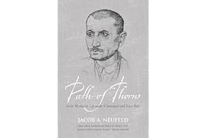 Path of Thorns: Soviet Mennonite Life under Communist and Nazi Rule (Tsarist and Soviet Mennonite Studies)