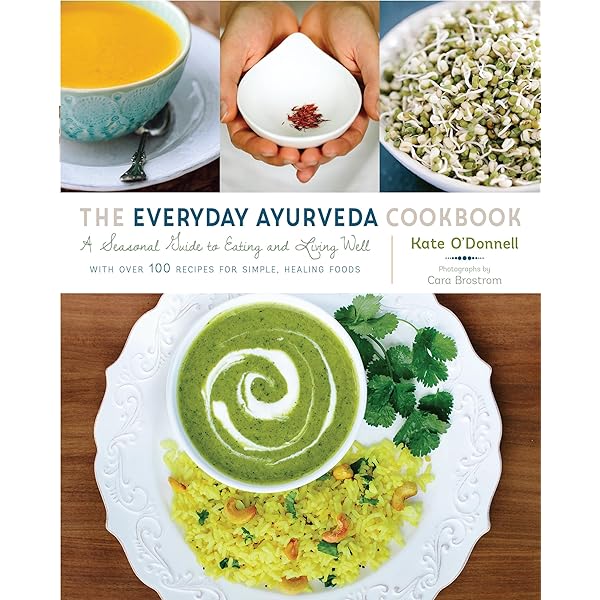 Ojas: A Cookbook: Modern Recipes and Ancient Wisdom for Everyday