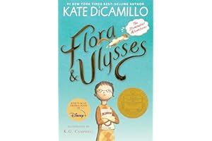 Flora and Ulysses: The Illuminated Adventures (A Middle-Grade Novel About a Cynical Girl and a Superhero Squirrel - For Kids Ages 8-12 in Grades 3-7)